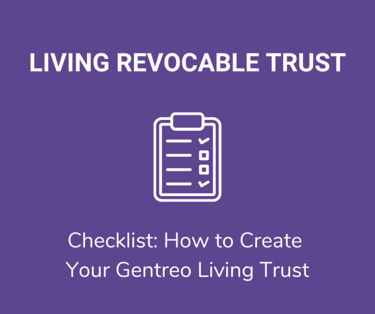 Checklist: How to Create Your Living Revocable Trust with Gentreo